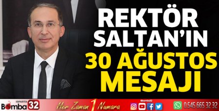 Rektör Saltan'ın 30 Ağustos mesajı