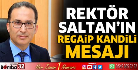 Rektör Saltan'ın Regaip Kandili mesajı