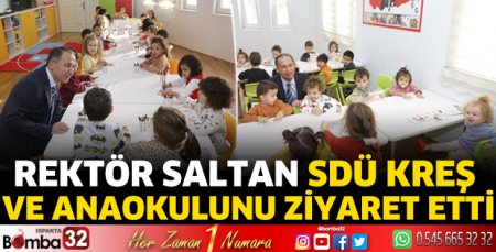 Rektör SDÜ Kreş ve Anaokulunu ziyaret etti