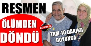 RESMEN ÖLÜMDEN DÖNDÜ 