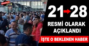 RESMİ OLARAK AÇIKLANDI TAM 9 GÜN !