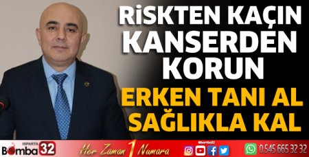 Riskten kaçın kanserden korun