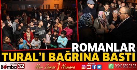 Romanlar Tural’ı bağrına bastı 