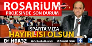 ROSARİUM  PROJESİNDE  SON DURUM 