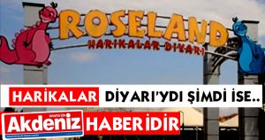 Şimdi ise Roseland 'Acılar' Diyarı