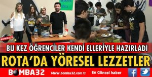 ROTA’DA YÖRESEL LEZZETLER