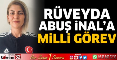 Rüveyda Abuş İnal’a Milli Görev