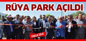 Rüya park açıldı