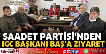 Saadet Partisi'nden Başkan Baş'a ziyaret