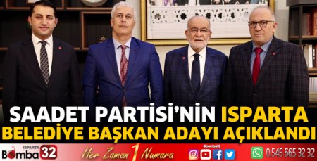 Saadet Partisi'nin Isparta Belediye Başkan Adayı açıklandı