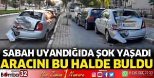 Sabah aracını gördüğünde büyük şok yaşadı
