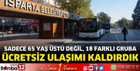 Sadece 65 yaş üstü değil, 18 farklı gruba ücretsiz ulaşımı kaldırdık