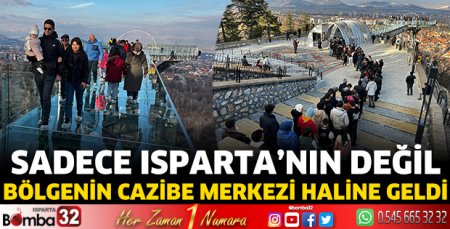 Sadece Isparta’nın değil bölgenin cazibe merkezi haline geldi