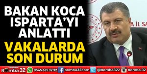 Sağlık Bakanı Isparta'yı anlattı