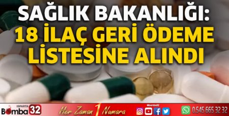 Sağlık Bakanlığı: 18 ilaç geri ödeme listesine alındı