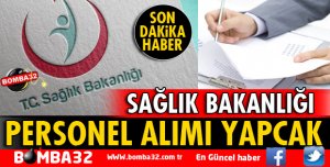SAĞLIK BAKANLIĞI PERSONEL ALACAK İŞTE BAŞVURU ŞARTLARI
