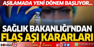 Sağlık Bakanlığından flaş aşı kararları
