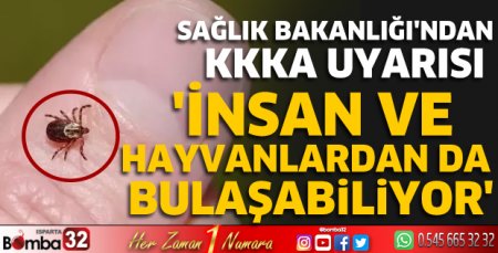 Sağlık Bakanlığı'ndan, 'Kırım Kongo Kanamalı Ateşi' uyarısı