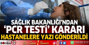 Sağlık Bakanlığı'ndan PCR testi kararı