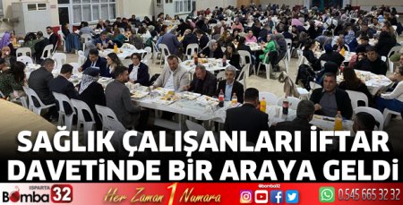 Sağlık çalışanları iftarda bir araya geldi
