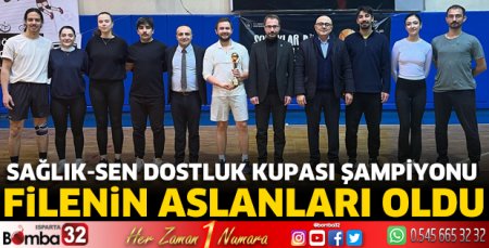 Sağlık-Sen dostluk kupası şampiyonu File’nin Aslanları oldu 
