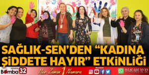 Sağlık-Sen'den kadına şiddete hayır etkinliği