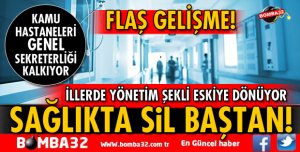 SAĞLIKTA YÖNETİM ESKİYE GERİ DÖNÜYOR 