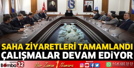 Saha ziyaretleri tamamlandı