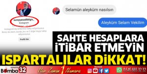 Sahte hesaplara itibar etmeyin