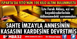 SAHTE İMZAYLA ANNESİNİN KASASINI KARDEŞİNE DEVRETMİŞ
