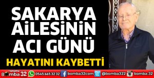 Sakarya Ailesinin acı günü