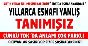 SAKIN ESNAFA  ESNAF DEMEYİN !