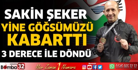 Sakin Şeker yine göğsümüzü kabarttı