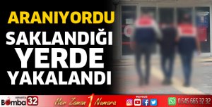 Saklandığı yerde yakalandı