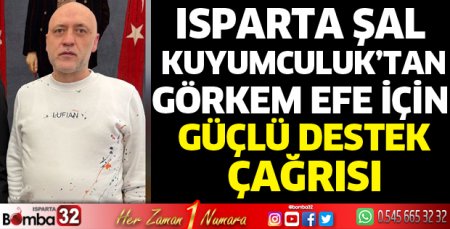 Şal Kuyumculuk’tan  Görkem Efe İçin Güçlü Destek Çağrısı