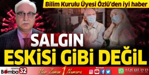 Salgın eskisi gibi değil