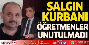 Salgın kurbanı öğretmenler unutulmadı