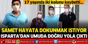 SAMET HAYATA DOKUNMAK İSTİYOR