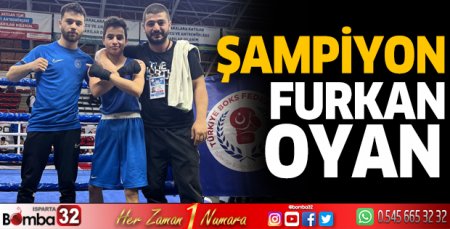 Şampiyon Furkan Oyan!