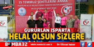 ŞAMPİYONAYA'DA ISPARTALI SPORCULAR DAMGA VURDU