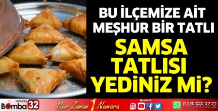 Samsa Tatlısını hiç denediniz mi?