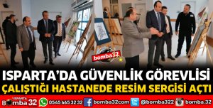SANATSEVER GÜVENLİK GÖREVLİSİ KİŞİSEL SERGİ AÇTI