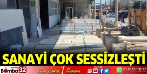 Sanayi Çok Sessizleşti