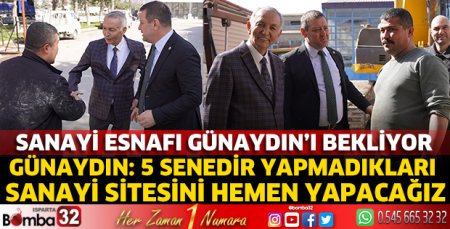 Sanayi esnafı Günaydın’ı bekliyor