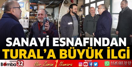 Sanayi esnafından Tural’a büyük ilgi