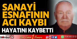 Sanayi esnafının acı kaybı