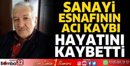 Sanayi esnafının acı kaybı