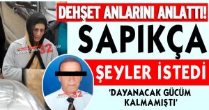 Sapıkça Şeyler İstedi