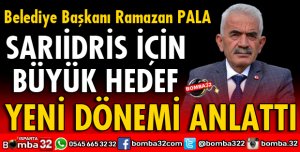 SARIİDRİS İÇİN BÜYÜK HEDEF