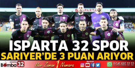 Sarıyerspor Isparta 32 Spor maçı bugün